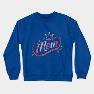 For Mom Crewneck Sweatshirt